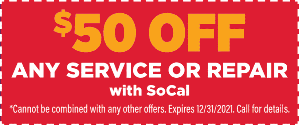 50 dollars off any service or repair with socal expires 12/31/2021